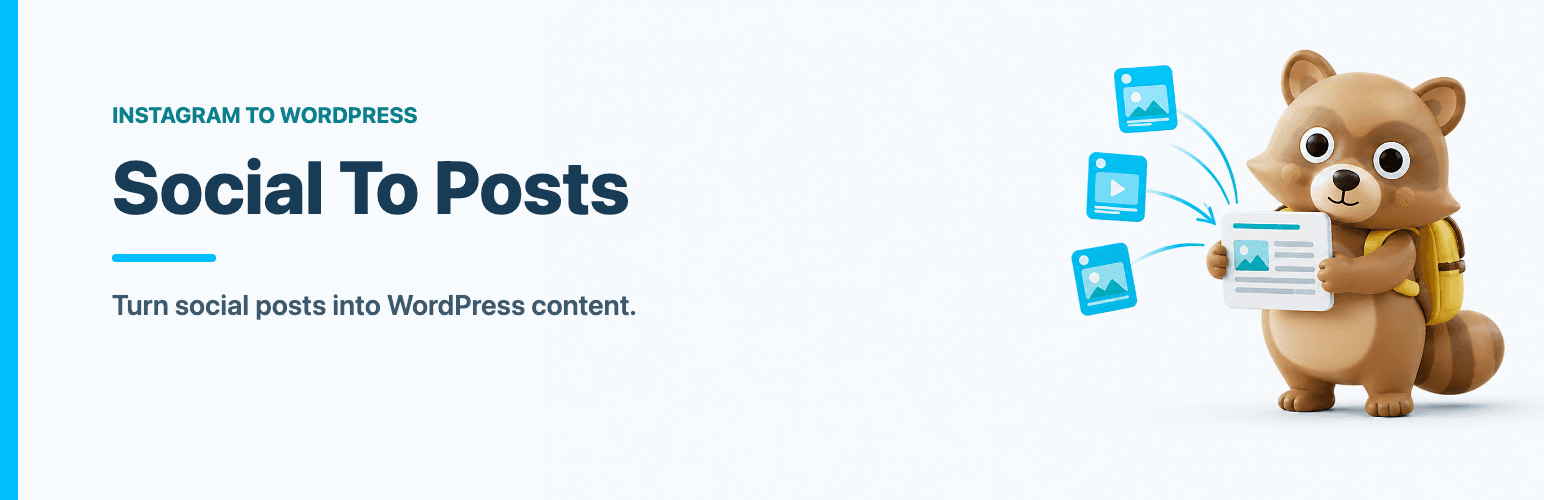 Social To Posts - Turn social posts into WordPress content.